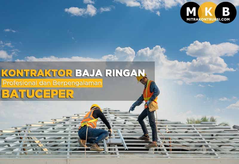 Jasa Pasang Baja Ringan Batuceper