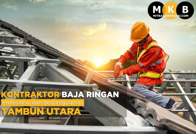 Harga Jasa Pasang Baja Ringan Tambun Utara 2024